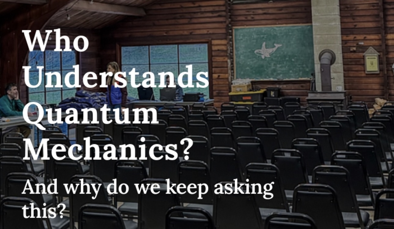 Who understands Quantum Mechanics?.